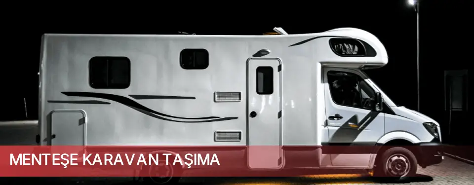 Menteşe İlçemi Karavan Taşıma