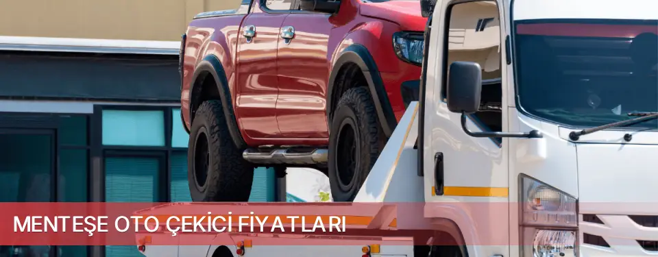 Menteşe İlçemi Oto Çekici Fiyatları